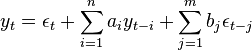 y_t=\epsilon_t + \sum_{i=1}^n a_i y_{t-i} + \sum_{j=1}^m b_j \epsilon_{t-j}